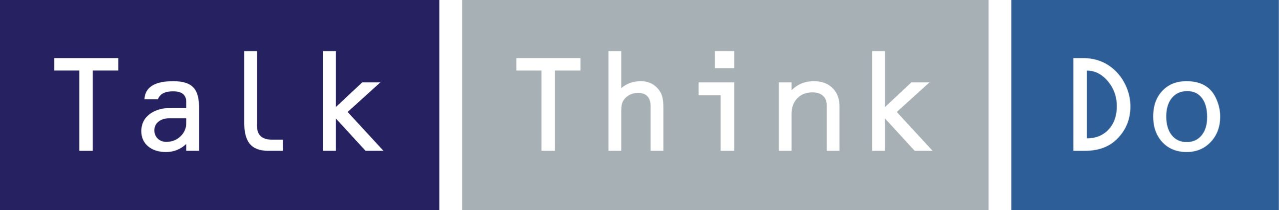 Talk Think Do